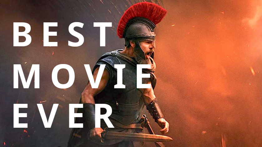The Odyssey is the best movie ever made
